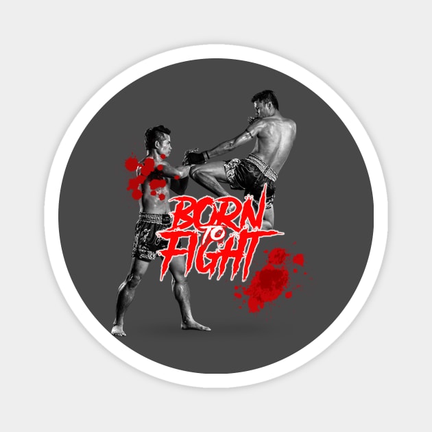 MUAY THAI Born to fight Magnet by ZOO OFFICIAL